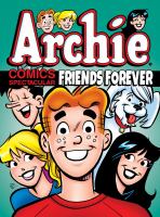 Archie Comics spectacular. Friends forever