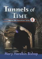 Tunnels of time : a Moose Jaw adventure