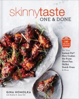 Skinnytaste one & done : 140 no-fuss dinners for your Instant Pot, slow cooker, air fryer, sheet pan, skillet, dutch oven & more