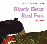 Black bear, red fox : colours in Cree
