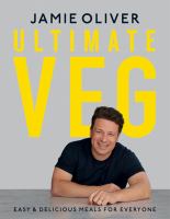 Ultimate Veg : easy & delicious meals for everyone