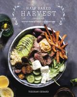 Half baked harvest cookbook : recipes from my barn in the mountains