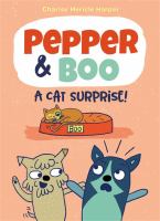 Pepper & Boo. [1], A cat surprise!