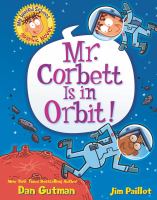 My Weird School graphic novel. Mr. Corbett is in orbit!