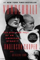 Vanderbilt the rise and fall of an American dynasty