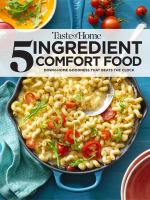 5 ingredient comfort food : down-home goodness that beats the clock