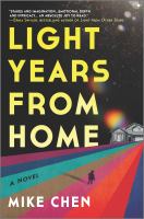 Light Years from Home : a novel.