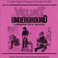 The Velvet Undergroud music from the motion picture soundtrack