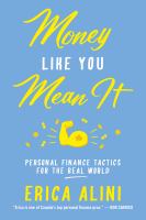Money like you mean it : personal finance tactics for the real world