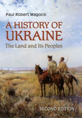 A history of Ukraine : the land and its peoples