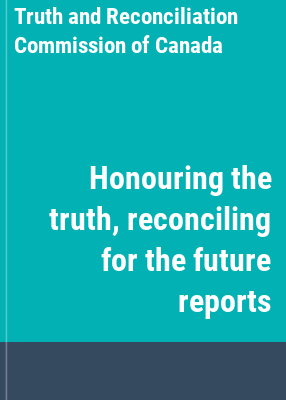 Honouring the truth, reconciling for the future reports