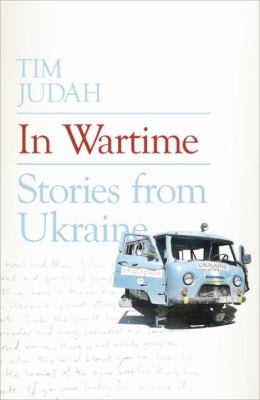 In wartime : stories from Ukraine