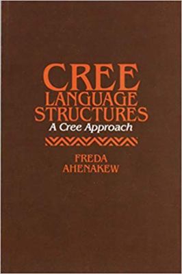 Cree language structures : a Cree approach