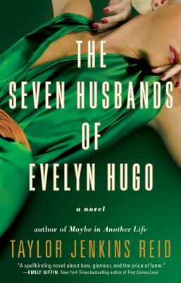 The seven husbands of Evelyn Hugo : a novel
