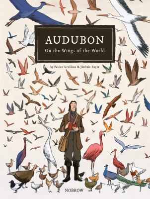 Audubon : on the wings of the world