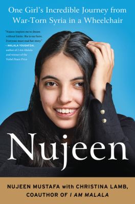 Nujeen : one girl's incredible journey from war-torn Syria in a wheelchair