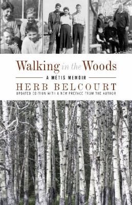 Walking in the woods : a Métis memoir