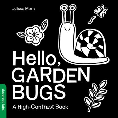 Hello, garden bugs : a high-contrast book