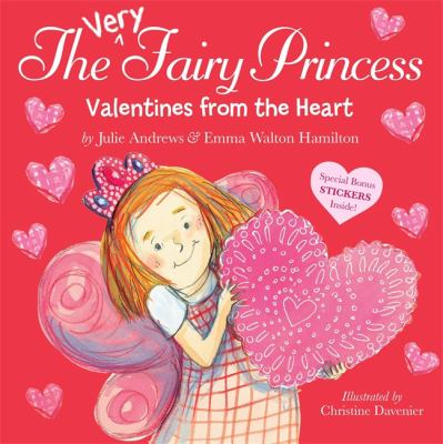 The very fairy princess : Valentines from the heart