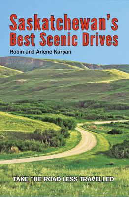 Saskatchewan's best scenic drives