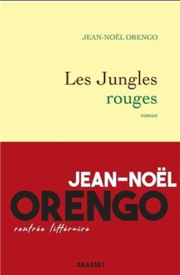 Les jungles rouges : roman