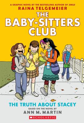 The Baby-sitters Club. The truth about Stacey a graphic novel