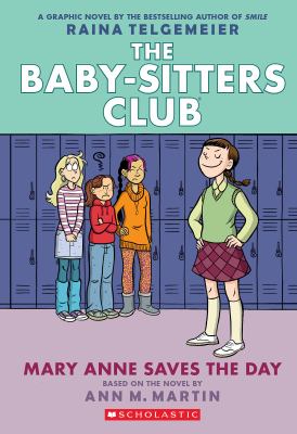 The Baby-sitters Club. Mary Anne saves the day a graphic novel