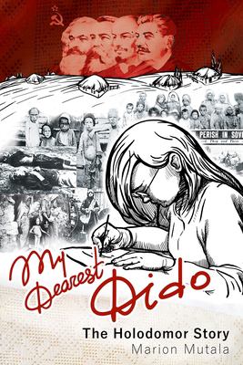 My dearest Dido : the Holodomor story