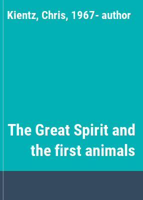The Great Spirit and the first animals