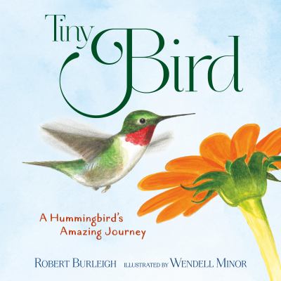 Tiny Bird : a hummingbird's amazing journey