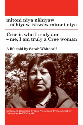 Mitoni niya nêhiyaw - nêhiyaw-iskwêw mitoni niya = Cree is who I truly am - me, I am truly a Cree woman