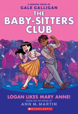 The Baby-sitters Club. Logan likes Mary Anne! a graphic novel