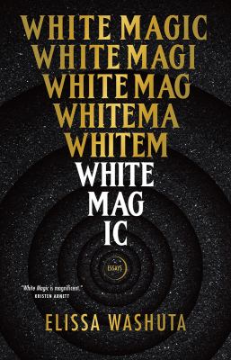 White magic : essays