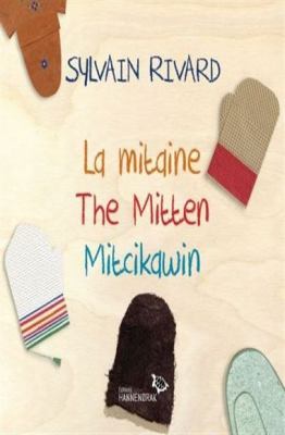 La mitaine = The mitten = Mitcikawin