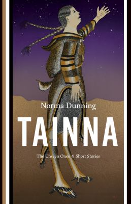 Tainna = the unseen ones : short stories