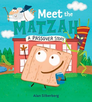 Meet the Matzah : a Passover story