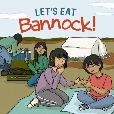 Let's Eat Bannock!.