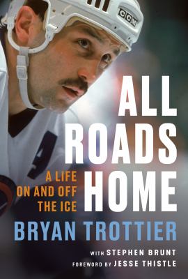 All roads home : a life on and off the ice