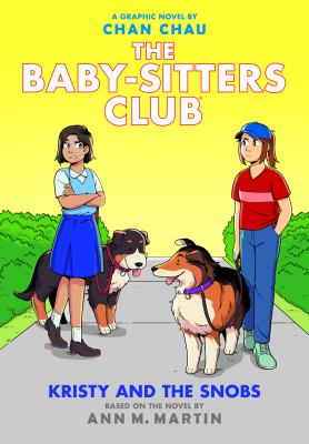 The Baby-sitters Club. Kristy and the snobs a graphic novel
