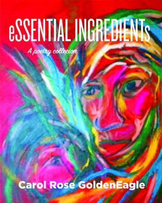 Essential ingredients : a poetry collection