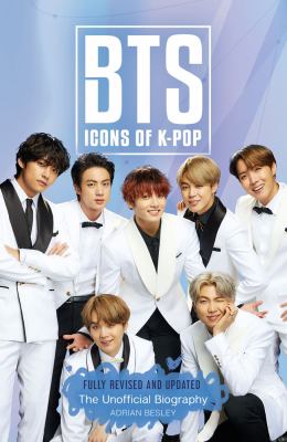 BTS : icons of K-pop : the unofficial biography