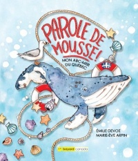Cover image for Parole de mousse! : mon ABC-mer du Québec