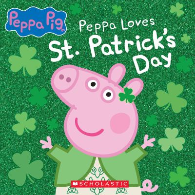Peppa loves St. Patrick's Day.