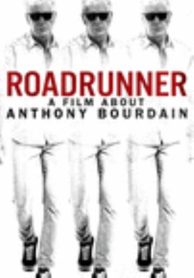 Roadrunner a film about Anthony Bourdain