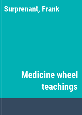 Medicine wheel teachings