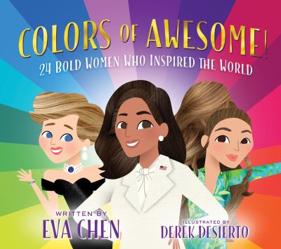 Colors of awesome! : 24 bold women who inspired the world