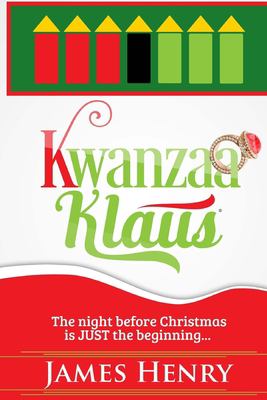 Kwanzaa Klaus : the night before Christmas is just beginning ...
