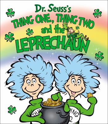 Dr. Seuss's Thing One, Thing Two and the leprechaun