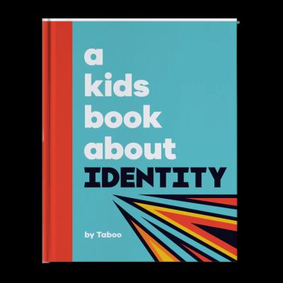 A kids book about : identity