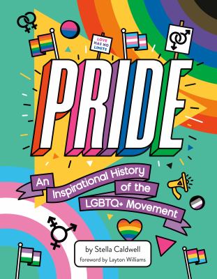 Pride : an inspirational history of the LGBTQ+ movement